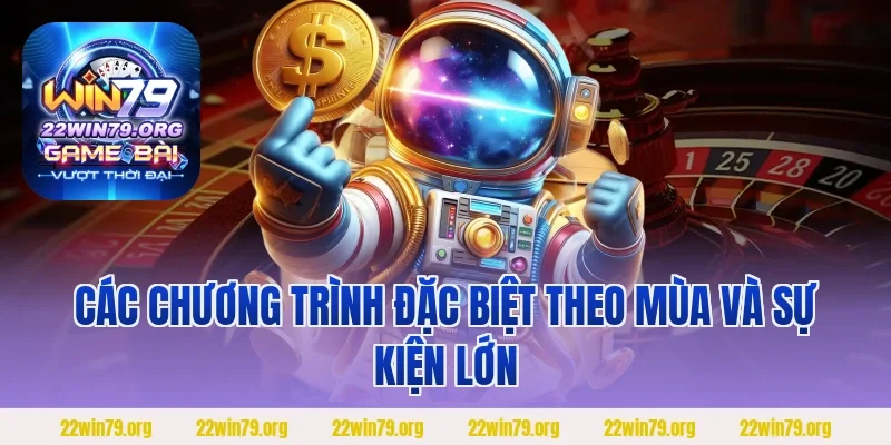 Các chương trình đặc biệt theo mùa và sự kiện lớn