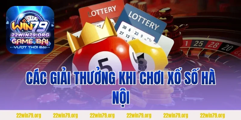 Các giải thưởng khi chơi xổ số Hà Nội