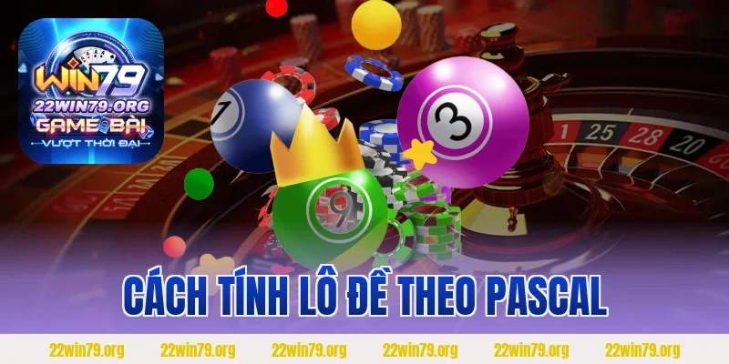 Cách Tính Lô Đề Theo Pascal – Phương Pháp Dễ Hiểu Cho Newbie