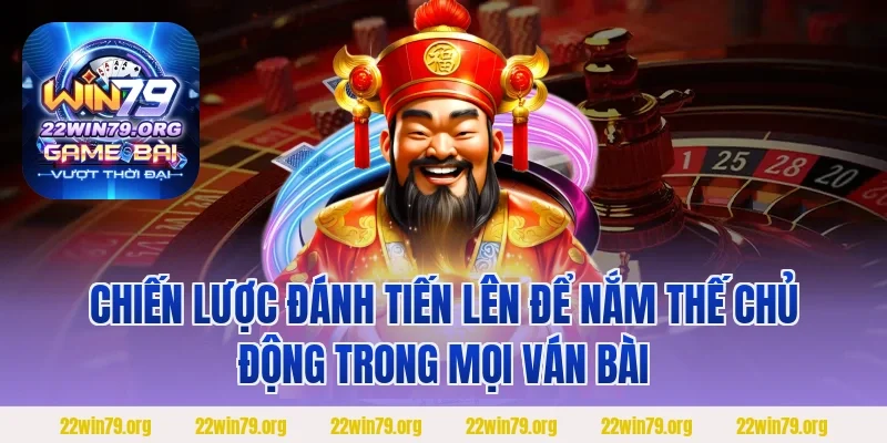Chiến lược đánh tiến lên để nắm thế chủ động trong mọi ván bài