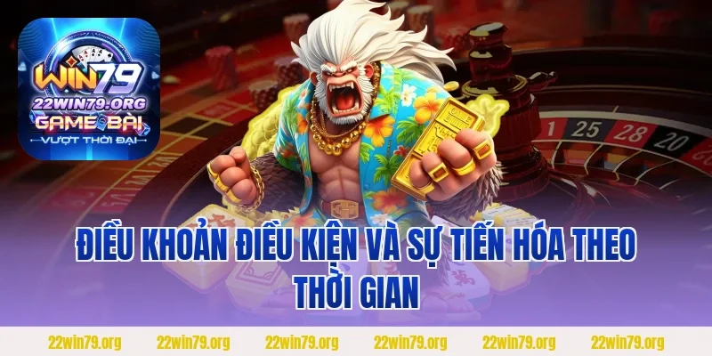 Điều khoản điều kiện và sự tiến hóa theo thời gian