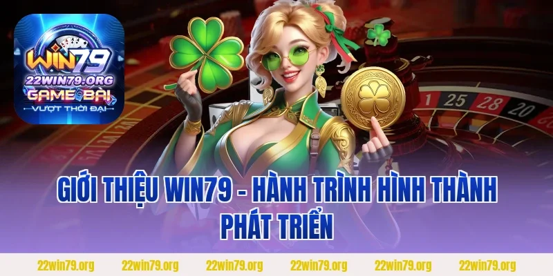 Giới thiệu Win79 – Hành trình hình thành phát triển 