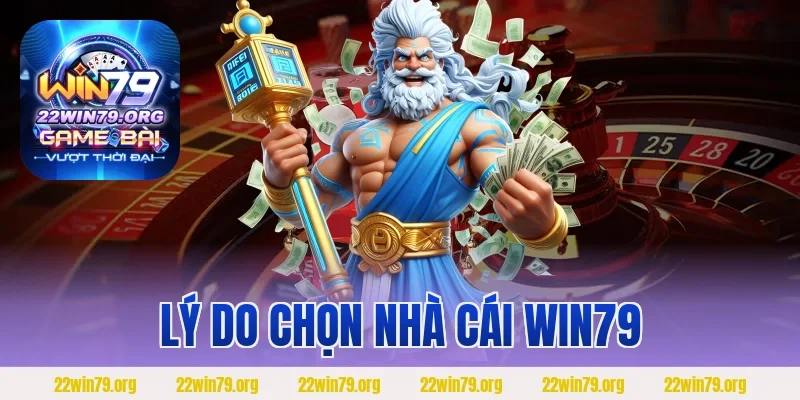 Lý Do Chọn Cổng Game WIN79