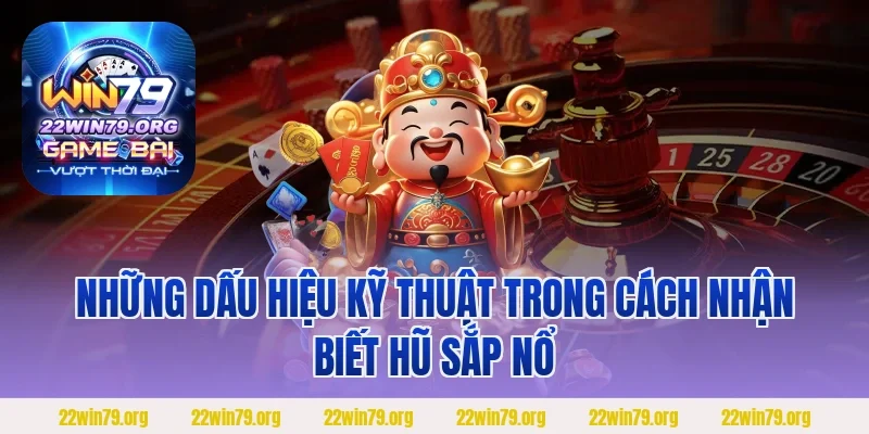 Những dấu hiệu kỹ thuật trong cách nhận biết hũ sắp nổ