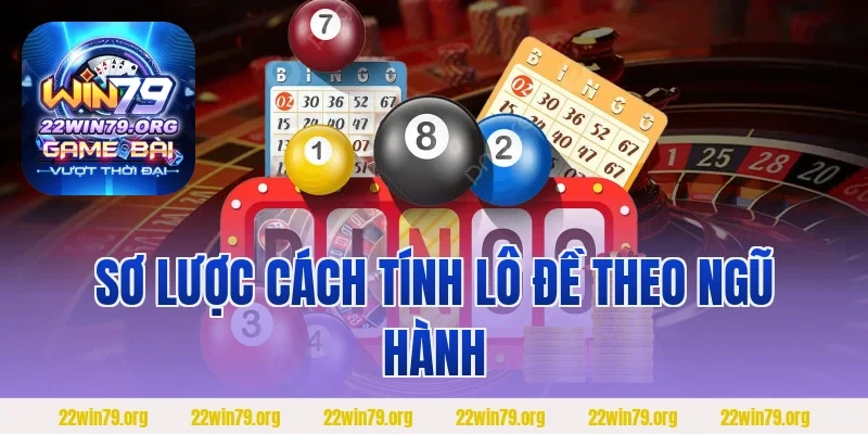 Sơ lược cách tính lô đề theo ngũ hành