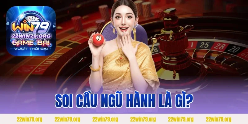 Soi cầu ngũ hành là gì?