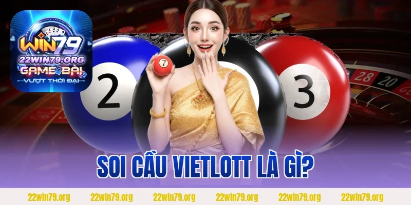 Soi cầu vietlott là gì?