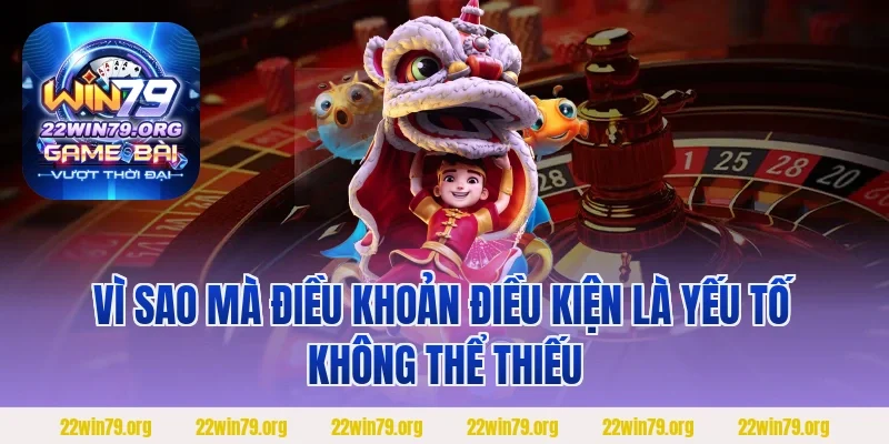Vì sao mà điều khoản điều kiện là yếu tố không thể thiếu