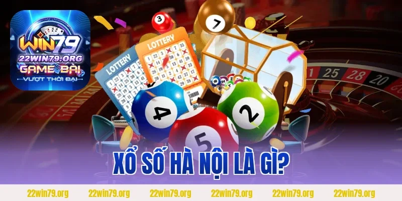 Xổ số Hà Nội là gì?